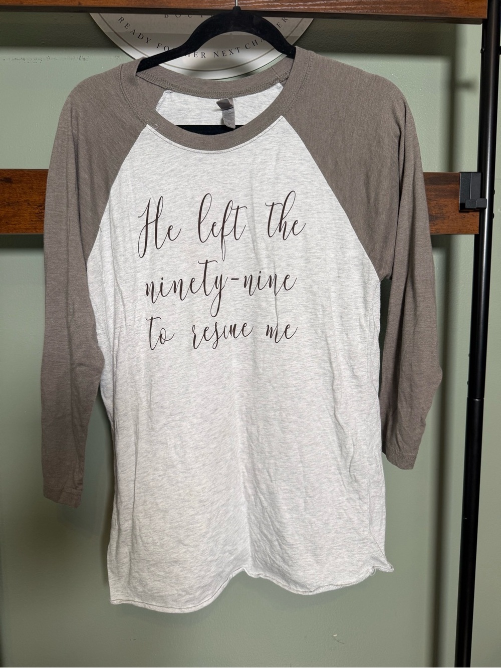 He Left the Ninety-Nine to Rescue Me Raglan Shirt Size Medium